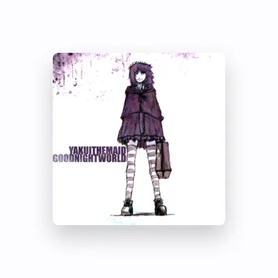 Listen to Yakui The Maid, watch music videos, read bio, see tour dates & more!