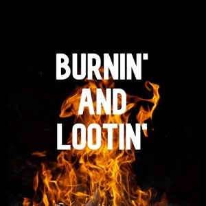 Burnin' and Lootin' (feat. Stylie) - Single