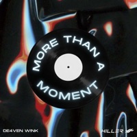 MORE THAN a MOMENT (feat. Hiller) - Single - Deaven Wink
