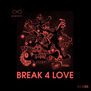 Break 4 Love (feat. Keith Thompson)