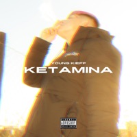 KETAMINA - Single - Young Kieff