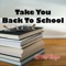 Take You Back To School - Rj Full Range lyrics