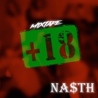 Mixtape +18 - Na$th