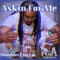 Askin For Me - Shoulderz Da Loc lyrics