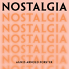 Nostalgia - Agnes Arnold-Forster