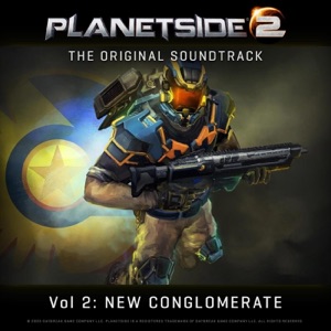 Planetside 2 Original Game Soundtrack, Vol. 2: New Conglomerate