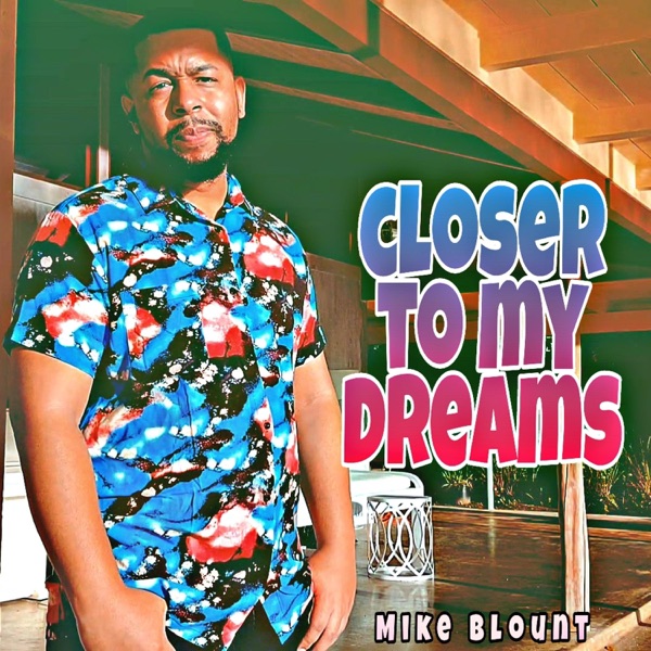 Closer To My Dreams