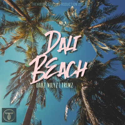 Dali Beach (feat. Trembone) - Single