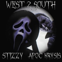 West 2 South (feat. Apoc Krysis) - Single - Stizzy & ISVVC