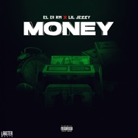 Money - Single - El Di RM, Lil Jezzy & DJ Leury Prod