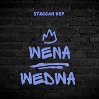 Wena Wedwa - Single - Staggah Dcp