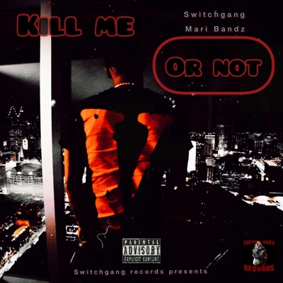 Kill ME OR NOT - Single