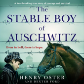 The Stable Boy of Auschwitz (Unabridged)