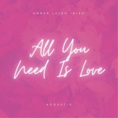 All You Need Is Love (Acoustic) artwork