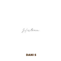 Historia - Single - Dani S