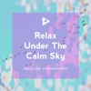 Relax Under the Calm Sky