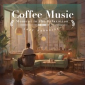 Coffee Music -Moment in the Relaxation- artwork