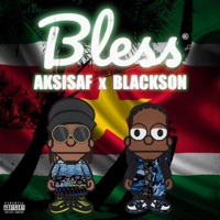 Bless (feat. Blackson) - Single - Aksisaf
