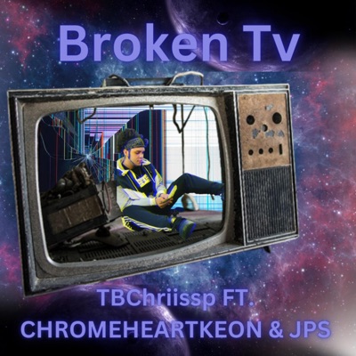 Broken TV (feat. CHROMEHEARTKEON & JPS) - Single