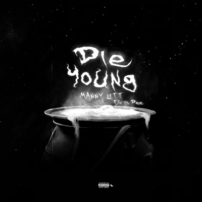 Die Young (feat. YK Dee) - Single