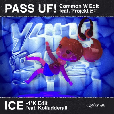 Pass Uf! Ice! Remixes! - Single