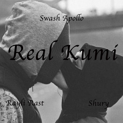 Real Kumi (feat. Rayli Rast & Shury) - Single