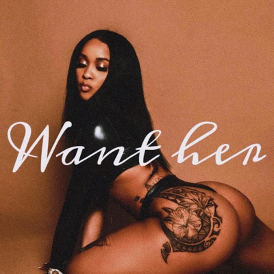 Want Her (feat. Tri11) - Single