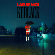 LAISSE MOI - KeBlack