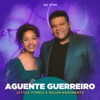 Aguente Guerreiro (Ao Vivo) - Single