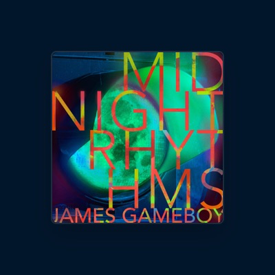 Listen to James Gameboy, watch music videos, read bio, see tour dates & more!