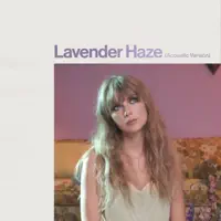 Lavender Haze (Acoustic Version) — Taylor Swift