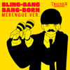Bling - Bang - Bang - Born (Merengue Ver.) - Tricker