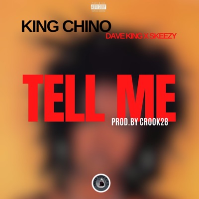 Tell Me (prod. by Crook28) (feat. Dave King & Skeezy) - Single