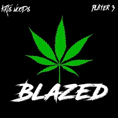 Blazed (feat. Player 3) - Single