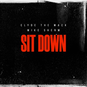 Sit Down (feat. Mike Sherm)
