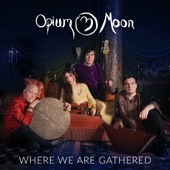 Opium Moon - Through The Ages