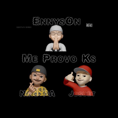Me Provo ks (feat. Niño PA & Josuet) - Single