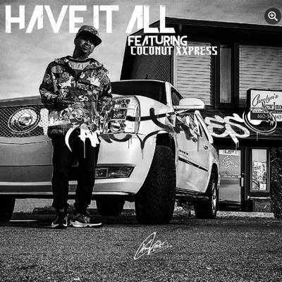 Have It All (feat. CoconutXxpress) - Single