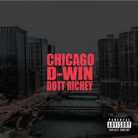 Chicago (feat. Dott Richey) D-Win