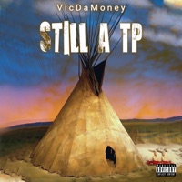 Still a Tp - Single - VicDaMoney