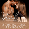 Until Hanna - Aurora Rose Reynolds