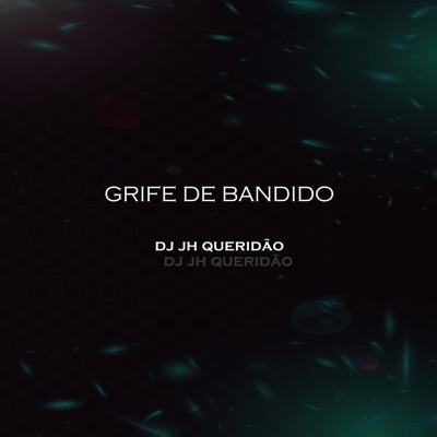 GRIFE DE BANDIDO - Single