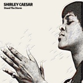 Shirley Caesar - Stand The Storm