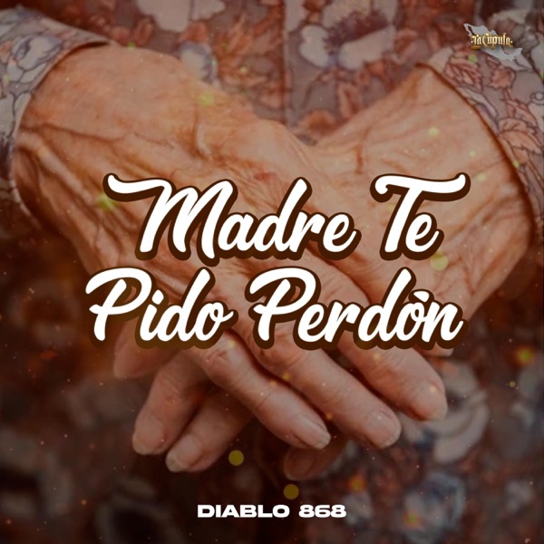 Madre Te Pido Perdón