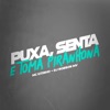 Puxa, Senta e Toma Piranhona - Single