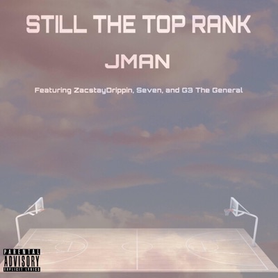 Still The Top Rank (feat. ZacStayDrippin, Seven & G3 The General) [Top Rank Remix] - Single