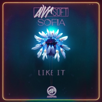 Song - Like It - Nvrsoft & Sofia
