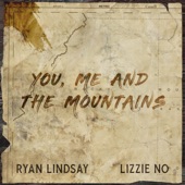 Ryan Lindsay - You, Me and The Mountains