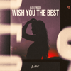 Wish You the Best - Alex D'Rosso