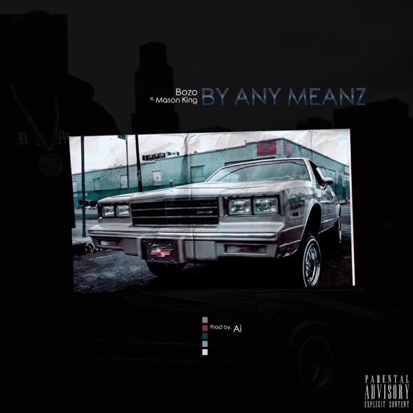 By Any Meanz (feat. Mason King)